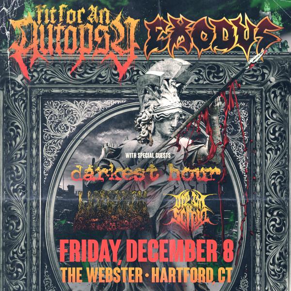 Fit For an Autopsy & Exodus: 