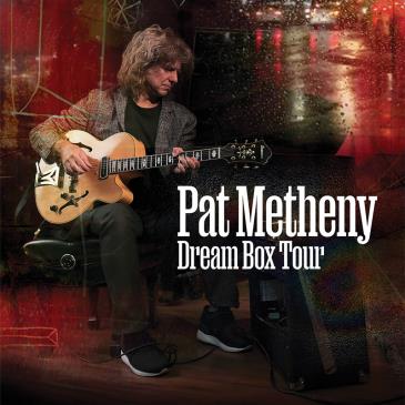 PAT METHENY - Dream Box Tour-img