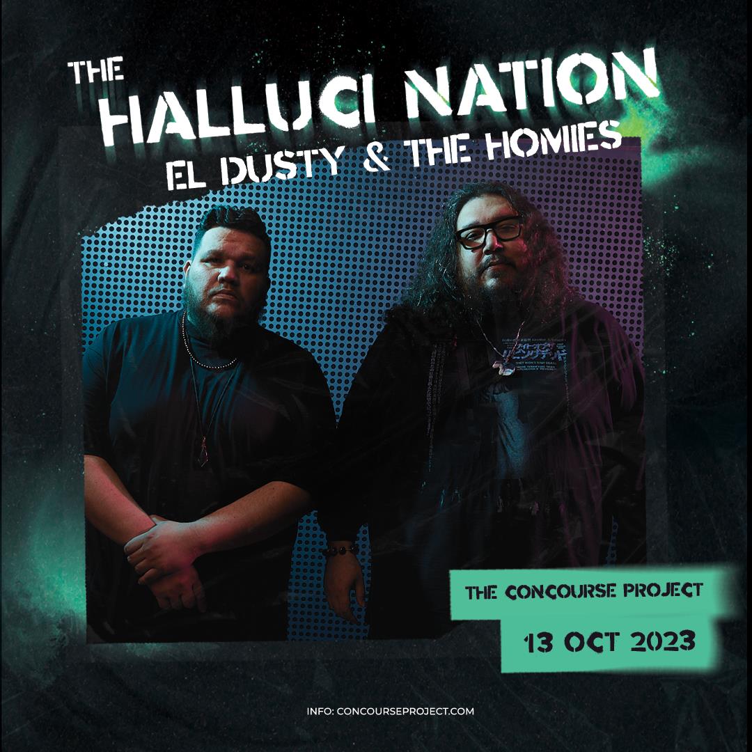 The Halluci Nation + El Dusty and the Homies | Patio