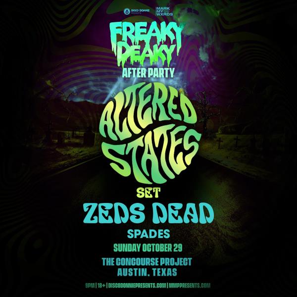 Freaky Deaky Afterparty ft. ZEDS DEAD | Austin: 