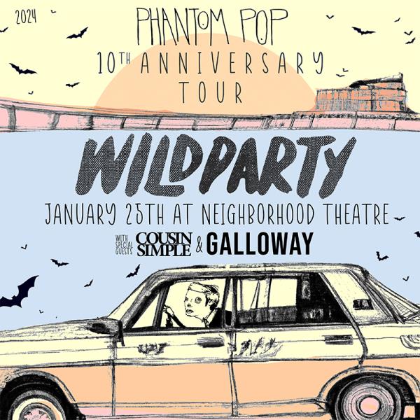 WILD PARTY Phantom Pop 10th Anniversary Tour w/Cousin Simple: 