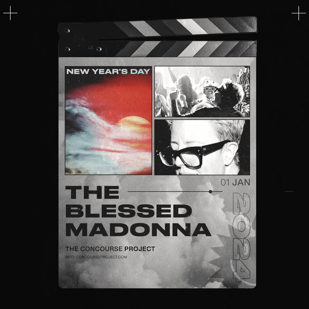 The Blessed Madonna | New Year’s Day | The Concourse Project