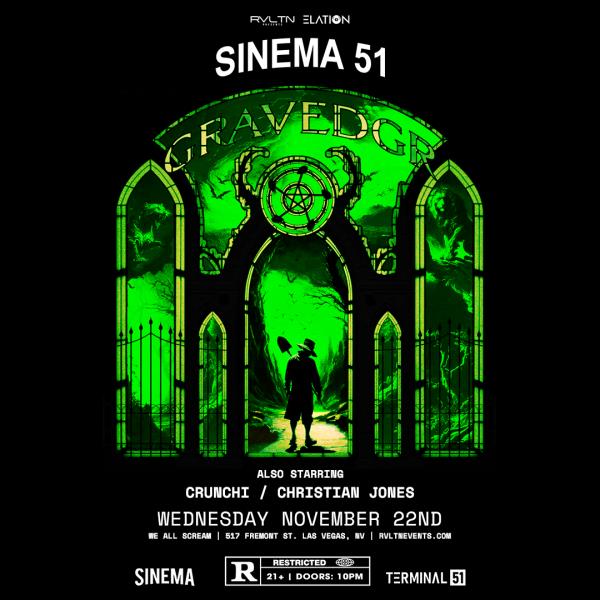 RVLTN & ELATION Presents: SINEMA 51 w/ GRAVEDGR (21+): 