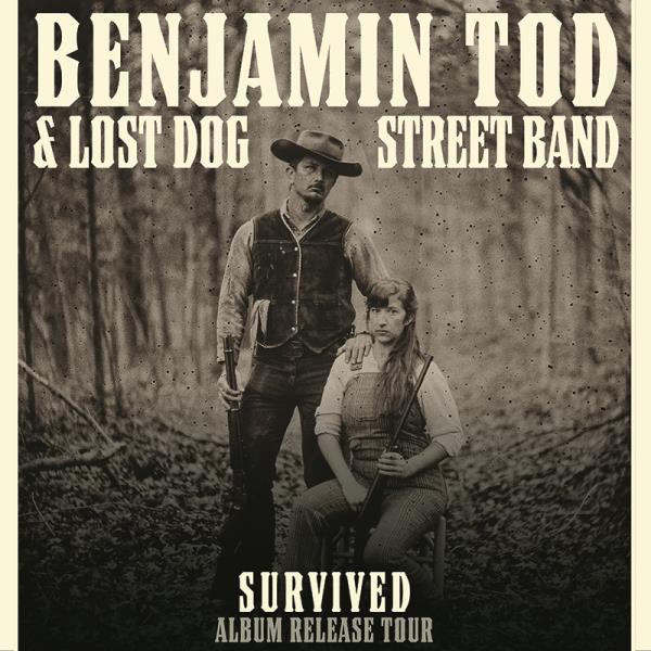 BENJAMIN TOD & LOST DOG STREET BAND **SOLD OUT**: 