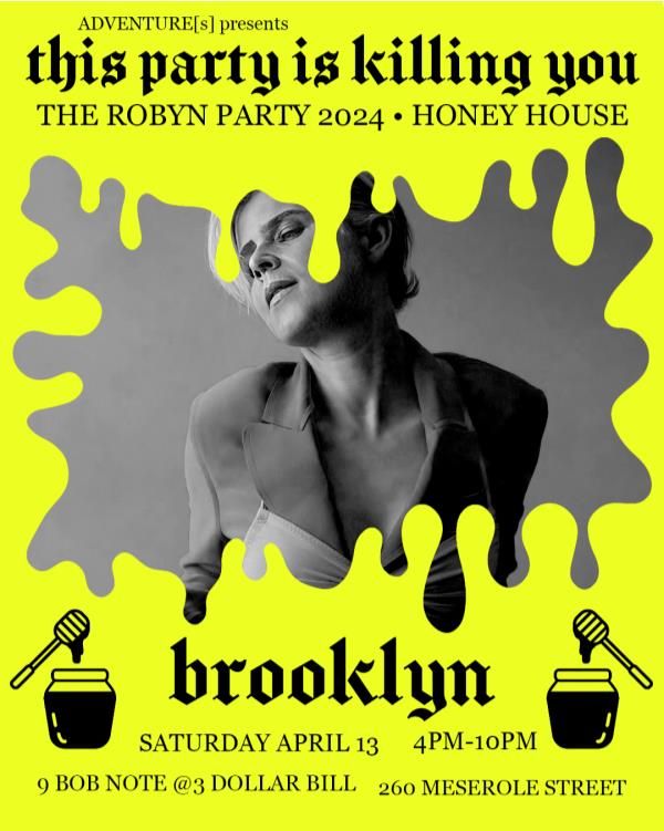 This Party Is Killing You! The Robyn Party: 