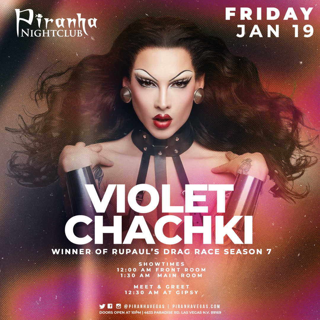 Buy Tickets to PIRANHA PRESENTS VIOLET CHACHKI WINNER OF RPDR S7 in Las ...