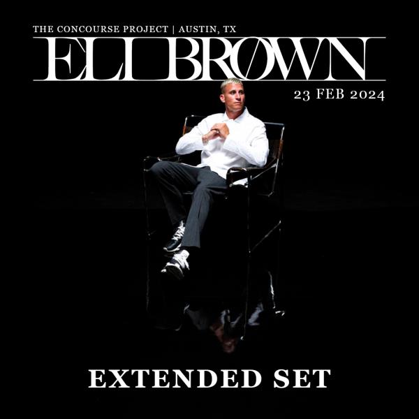 Eli Brown (Extended Set) at The Concourse Project: 
