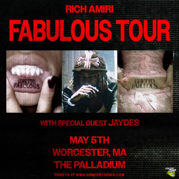 RICH AMIRI "Fabulous Tour" - Worcester, MA: 