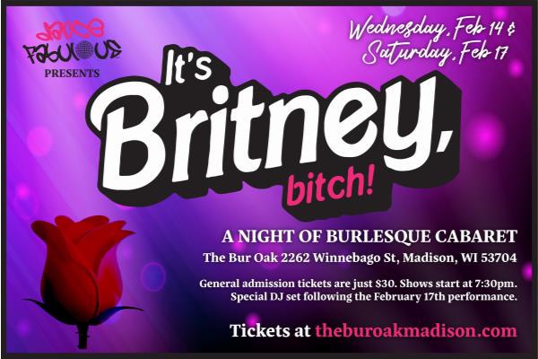 Dance Fabulous Presents: It's Britney, Bitch! Variety Burles: 