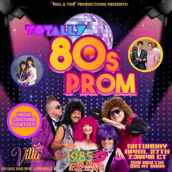 Totally 80's Prom Party at Villa Cesare w/ The 1985!: 