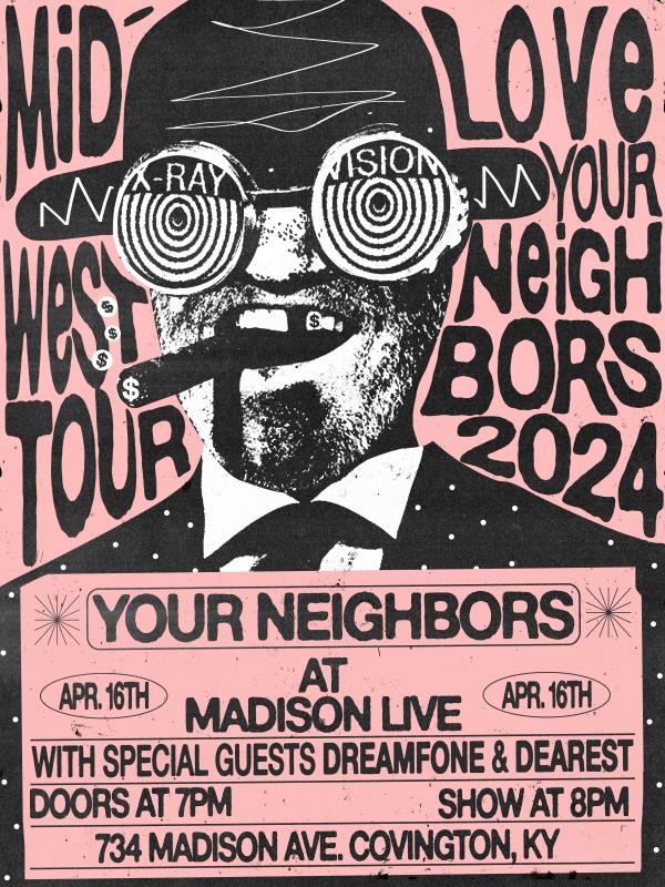 Your Neighbors @ Madison Live (4/16): 