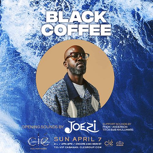 Black Coffee / Sunday April 7th / Pool Party: 