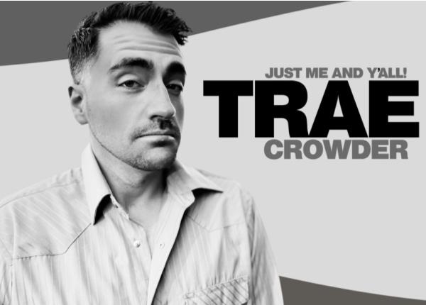 Comedian TRAE CROWDER - First Show!: 