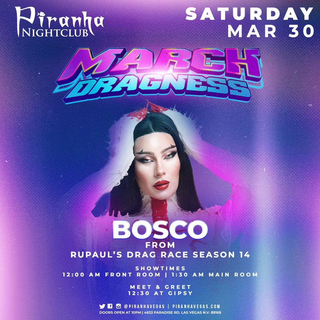 Buy Tickets To Piranha Presents Bosco From Rpdr Season 14 In Las Vegas 