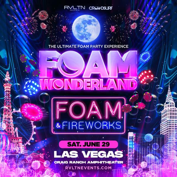 RVLTN Presents: Foam Wonderland - Foam & Fireworks (18+): 