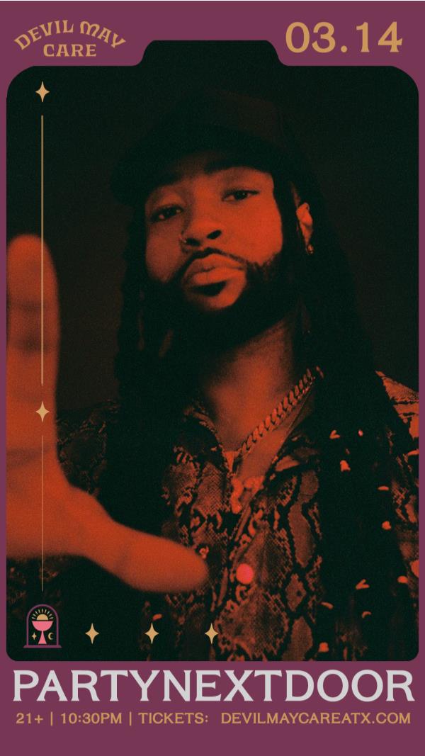 Buy Tickets To 3 14 PARTYNEXTDOOR At Devil May Care Austin TX In   B2a1f77d1ac5471f8f70dae8b4c02663.image!png.3059277 .dmc STORY 2 