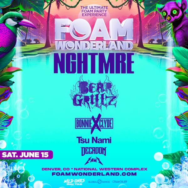 Buy Tickets to Foam Wonderland (Denver, CO) WILD ONES TOUR 2024 in