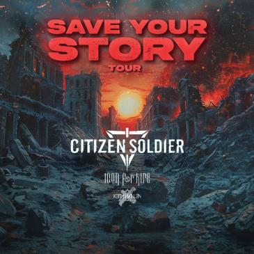 CITIZEN SOLDIER: Save Your Story Tour-img