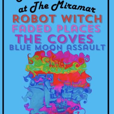 Robot Witch, Faded Places, The Coves & Blue Moon Assault-img