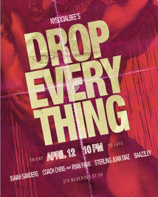 Drop Everything: 