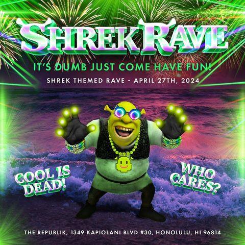 Shrek Rave: 