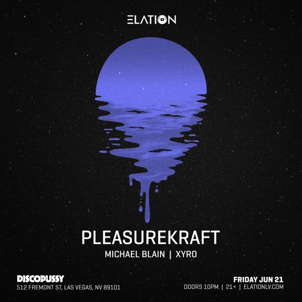 Elation presents Pleasurekraft (21+): 