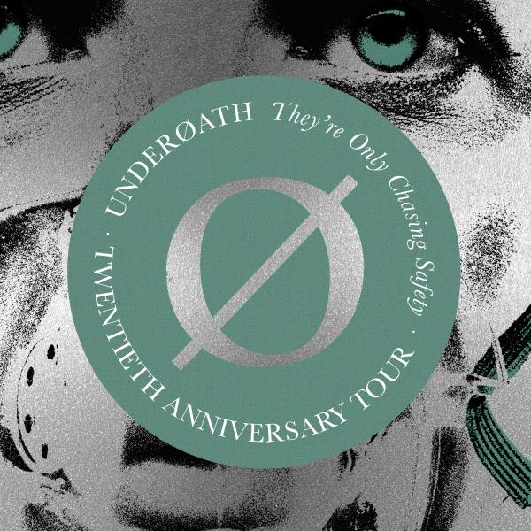 UNDEROATH: THEY'RE ONLY CHASING SAFETY 20th ANNIVERSARY TOUR: 