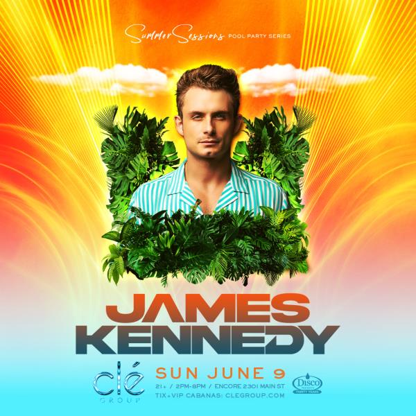James Kennedy / Sunday June 9th / Pool Party: 