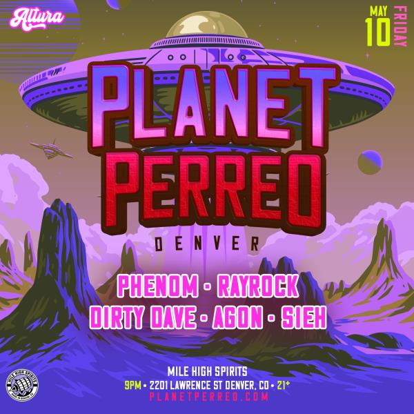 ALTURA Presents: PLANET PERREO (Denver): 