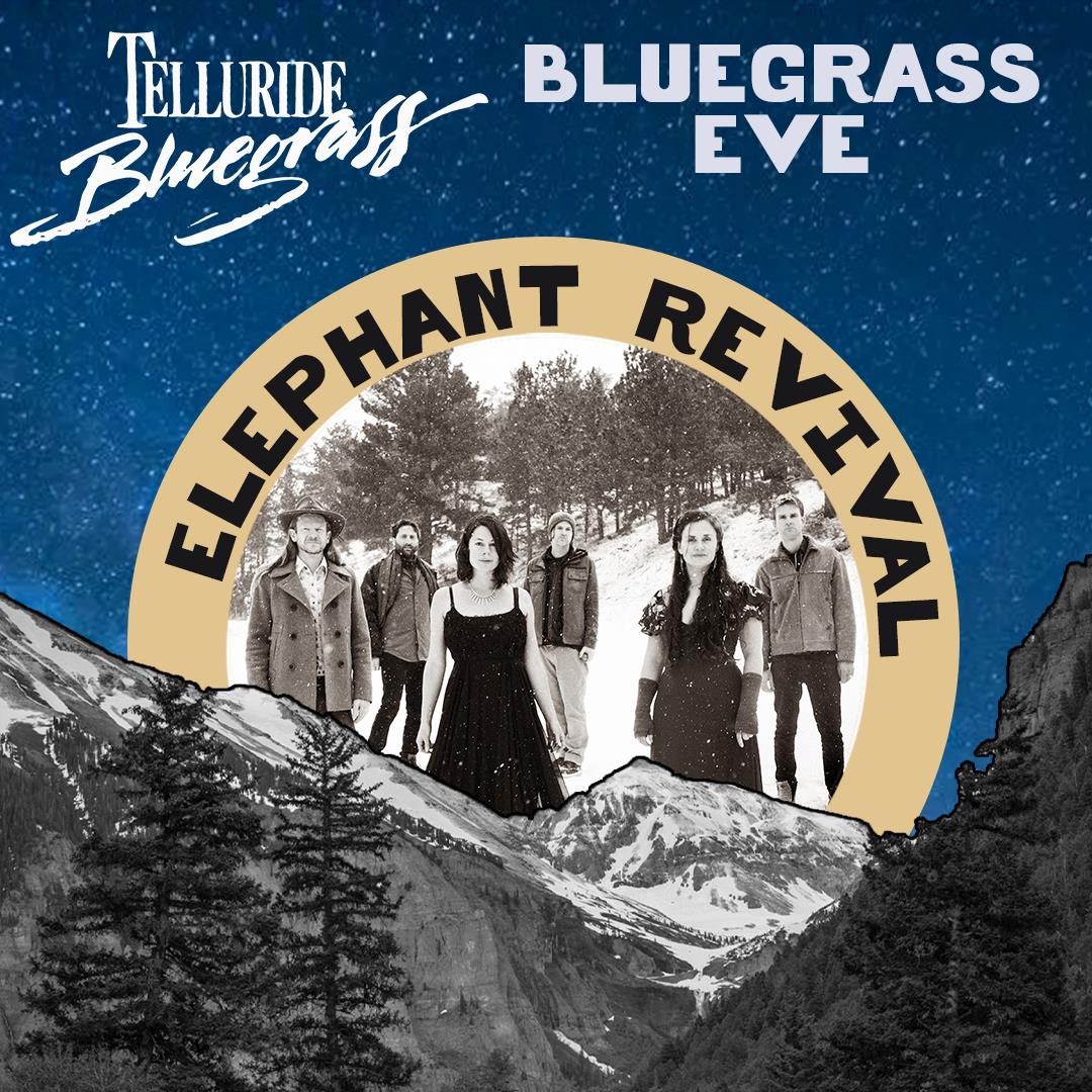 Buy Tickets to Elephant Revival - Bluegrass Eve '24 in Mountain Village ...