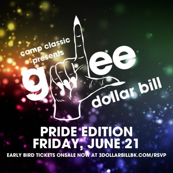 GLEE DOLLAR BILL PRIDE presented by Camp Classic: 
