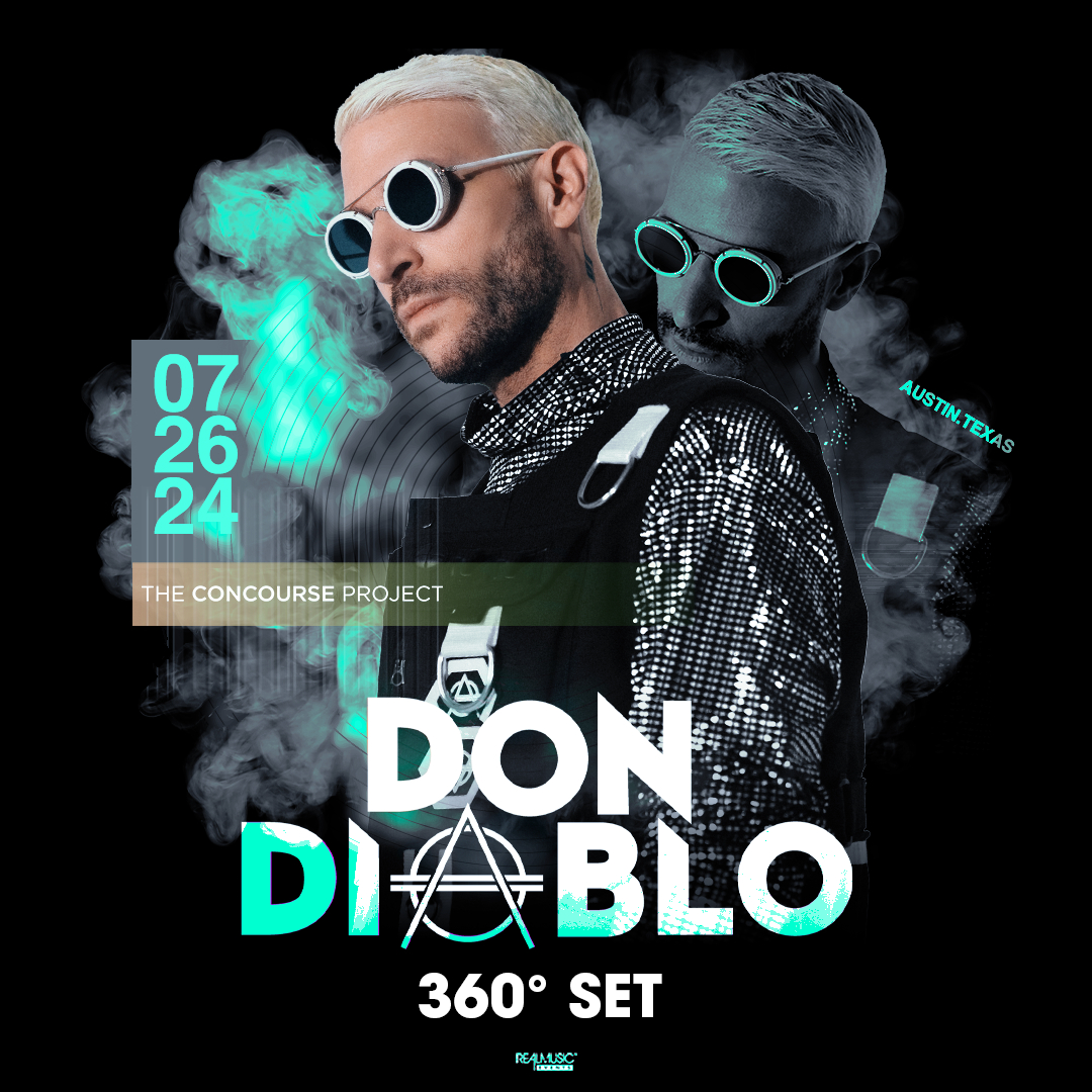 Buy Tickets to Don Diablo (360 Set) at The Concourse Project in Austin ...