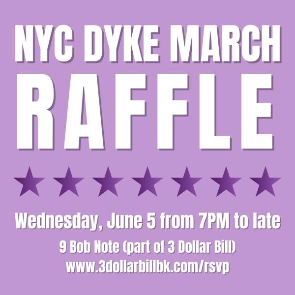 2024 NYC Dyke March Fundraising Raffle: 