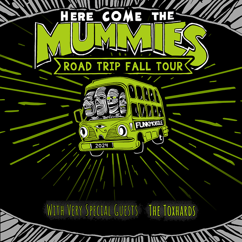 Buy Tickets to HERE COME THE MUMMIES Road Trip Fall Tour w/ The