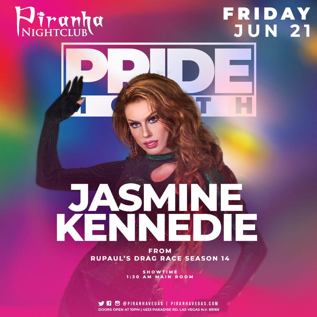Buy Tickets to PIRANHA PRESENTS PRIDE MONTH W/JASMINE KENNEDIE FROM