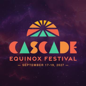Cascade Equinox Festival 2027