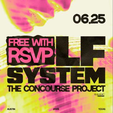 FREE with RSVP: LF SYSTEM at The Concourse Project-img