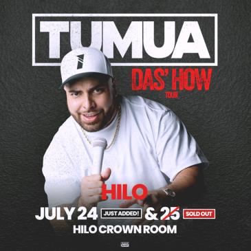 TUMUA - Das' How Tour - HILO