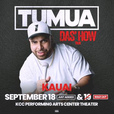 TUMUA - Das' How Tour - KAUAI