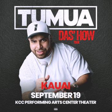 TUMUA - Das' How Tour - KAUAI