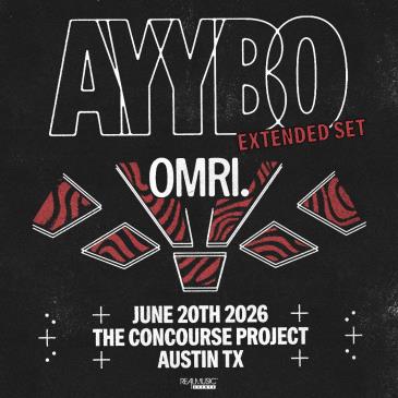 AYYBO (Extended Set) + OMRI. at The Concourse Project-img