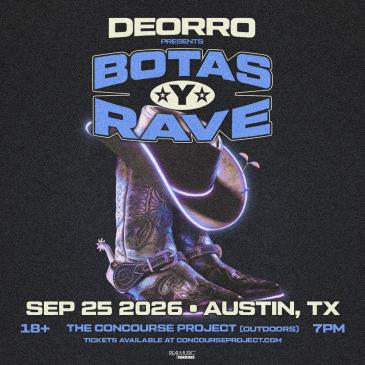 Deorro pres Botas Y Rave at The Concourse Project (Outdoors)