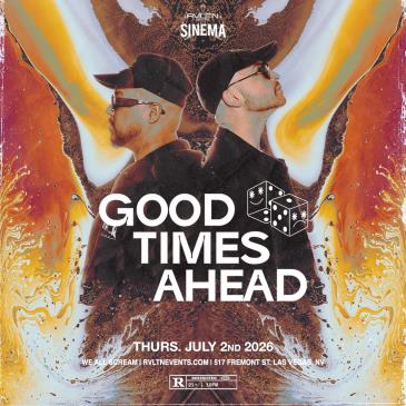 RVLTN Presents: SINEMA w/ GOOD TIMES AHEAD  + More! (21+)