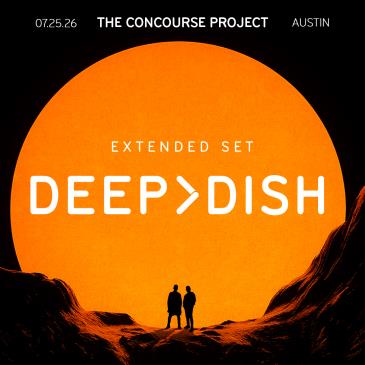 Deep Dish (Extended Set) at The Concourse Project-img