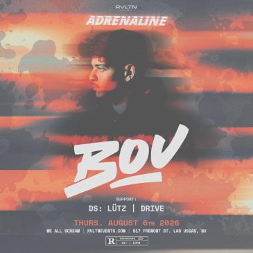 RVLTN Presents: ADRENALINE w/ BOU  + More! (21+)