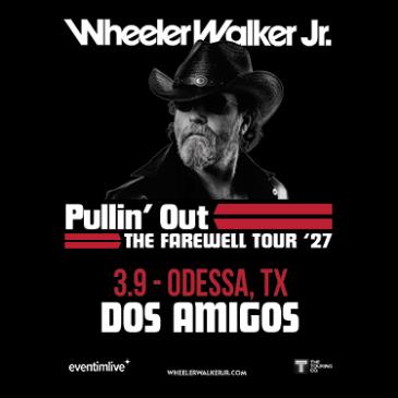 WHEELER WALKER JR. - PULLIN’ OUT: THE FAREWELL TOUR