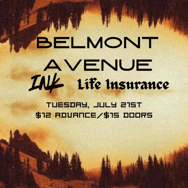 Belmont Ave, Ink, Life Insurance