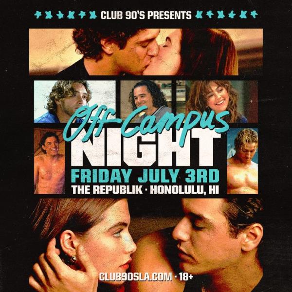 Club 90's Presents: Off Campus Night: 