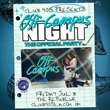 Club 90's Presents: Off Campus Night