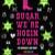 Sugar, We're Hoein Down-img